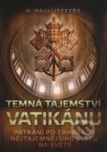 Kniha: Temná tajemství Vatikánu (Paul Jeffers), 2011 Kniha: Temná tajemství Vatikánu (Paul Jeffers), 2011