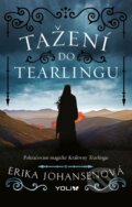 Kniha: Královna Tearlingu 2: Tažení do Tearling (Erika Johansen), 2016 Kniha: Královna Tearlingu 2: Tažení do Tearling (Erika Johansen), 2016