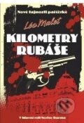Kniha: Kilometry rubáše (Léo Malet). XYZ, 2009 Kniha: Kilometry rubáše (Léo Malet). XYZ, 2009