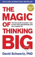 Kniha: The Magic of Thinking Big (David Schwartz). Vermilion, 2016 Kniha: The Magic of Thinking Big (David Schwartz). Vermilion, 2016