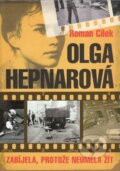 Kniha: Olga Hepnarová (Roman Cílek). XYZ, 2010 Kniha: Olga Hepnarová (Roman Cílek). XYZ, 2010