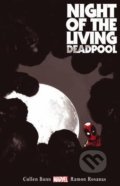 Night of the Living Deadpool - Cullen Bunn, Marvel, 2014