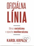 Kniha: Oficiálna Línia (Karol Krpala). Kalligram, 2015 Kniha: Oficiálna Línia (Karol Krpala). Kalligram, 2015