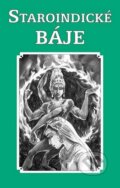 Kniha: Staroindické báje (Akcent). Akcent, 2013 Kniha: Staroindické báje (Akcent). Akcent, 2013