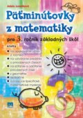 Päťminútovky z matematiky pre 3. ročník základných škôl - Adela Jureníková, Príroda, 2016