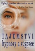 Kniha: Tajemství hypnózy a sugesce (Cyron Damon). Eko-konzult, 2016 Kniha: Tajemství hypnózy a sugesce (Cyron Damon). Eko-konzult, 2016