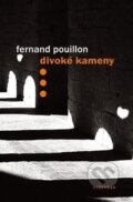 Kniha: Divoké kameny (Fernand Pouillon). Vyšehrad, 2016 Kniha: Divoké kameny (Fernand Pouillon). Vyšehrad, 2016