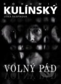Kniha: Volný pád (Bohumil Kulínský a Jitka Škápíková). XYZ, 2008 Kniha: Volný pád (Bohumil Kulínský a Jitka Škápíková). XYZ, 2008
