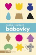Kniha: Bábovky (Radka Třeštíková). Motto, 2016 Kniha: Bábovky (Radka Třeštíková). Motto, 2016