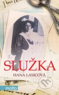Kniha: Služka (Hana Lasicová). Motto, 2013 Kniha: Služka (Hana Lasicová). Motto, 2013