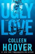Kniha: Ugly Love (Colleen Hoover), 2014 Kniha: Ugly Love (Colleen Hoover), 2014