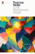 Kniha: Look Homeward, Angel (Thomas Wolfe). Penguin Books, 2016 Kniha: Look Homeward, Angel (Thomas Wolfe). Penguin Books, 2016