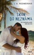 Kniha: Skok do neznáma (J.A. Redmerski), 2016 Kniha: Skok do neznáma (J.A. Redmerski), 2016