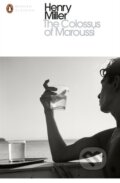Kniha: The Colossus of Maroussi (Henry Miller). Penguin Books, 2016 Kniha: The Colossus of Maroussi (Henry Miller). Penguin Books, 2016