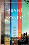 Kniha: První konec (Lauren James). CooBoo CZ, 2016 Kniha: První konec (Lauren James). CooBoo CZ, 2016