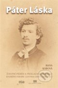 Kniha: Páter Láska (Hana Kábová). Masarykův ústav AV ČR, 2016 Kniha: Páter Láska (Hana Kábová). Masarykův ústav AV ČR, 2016