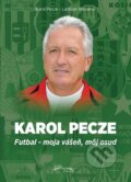Kniha: Karol Pecze (Karol Pecze a Ladislav Harsányi), 2016 Kniha: Karol Pecze (Karol Pecze a Ladislav Harsányi), 2016