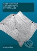 Kniha: Geostatistika a prostorová interpolace (Josef Ježek). Karolinum, 2016 Kniha: Geostatistika a prostorová interpolace (Josef Ježek). Karolinum, 2016