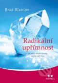 Kniha: Radikální upřímnost (Brad Blanton), 2016 Kniha: Radikální upřímnost (Brad Blanton), 2016