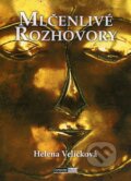 Kniha: Mlčenlivé rozhovory (Helena Veličková). Computer Media, 2015 Kniha: Mlčenlivé rozhovory (Helena Veličková). Computer Media, 2015