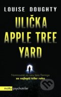 Kniha: Ulička Apple Tree Yard (Louise Doughty). Motto, 2016 Kniha: Ulička Apple Tree Yard (Louise Doughty). Motto, 2016