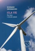 Kniha: Síla tří (Norman Drummond). Karmelitánské nakladatelství, 2016 Kniha: Síla tří (Norman Drummond). Karmelitánské nakladatelství, 2016