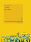 Kniha: Hudba 20. století (Miloš Schnierer). Janáčkova akademie múzických umění v Brně, 2014 Kniha: Hudba 20. století (Miloš Schnierer). Janáčkova akademie múzických umění v Brně, 2014