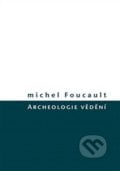 Archeologie vědění - Michel Foucault, Herrmann & synové, 2016