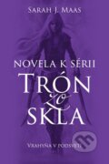 Kniha: Vrahyňa v podsvetí (Sarah J. Maas). Slovart, 2016 Kniha: Vrahyňa v podsvetí (Sarah J. Maas). Slovart, 2016