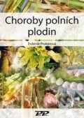 Kniha: Choroby polních plodin (Evženie Prokinová). Profi Press, 2014 Kniha: Choroby polních plodin (Evženie Prokinová). Profi Press, 2014