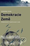 Kniha: Demokracie země (Vandana Shiva). Broken Books, 2016 Kniha: Demokracie země (Vandana Shiva). Broken Books, 2016