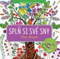 Kniha: Splň si své sny (Flora Waycott). Pragma, 2016 Kniha: Splň si své sny (Flora Waycott). Pragma, 2016