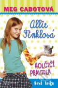 Kniha: Holčičí pravidla 2: Allie Finklová - Nová holka (Meg Cabot). Knižní klub, 2016 Kniha: Holčičí pravidla 2: Allie Finklová - Nová holka (Meg Cabot). Knižní klub, 2016
