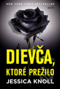 Kniha: Dievča, ktoré prežilo (Jessica Knoll). Motýľ, 2016 Kniha: Dievča, ktoré prežilo (Jessica Knoll). Motýľ, 2016