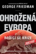 Kniha: Ohrožená Evropa (George Friedman). Tomáš Krsek, 2016 Kniha: Ohrožená Evropa (George Friedman). Tomáš Krsek, 2016
