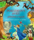 Kniha: Pohádkový svět příběhů a bajek (SUN). SUN, 2016 Kniha: Pohádkový svět příběhů a bajek (SUN). SUN, 2016