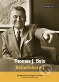 Kniha: Thomas J. Bata (Stanislav Knotek). Kniha Zlín, 2016 Kniha: Thomas J. Bata (Stanislav Knotek). Kniha Zlín, 2016
