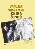 Kniha: Kniha šepotů (Varujan Vosganian). Havran Praha, 2015 Kniha: Kniha šepotů (Varujan Vosganian). Havran Praha, 2015