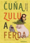Kniha: Čuňa, Zulu a Ferda (Bohumil Matějovský). Albatros CZ, 2016 Kniha: Čuňa, Zulu a Ferda (Bohumil Matějovský). Albatros CZ, 2016