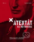 Kniha: Atentát na Heydricha (František Emmert). CPRESS, 2016 Kniha: Atentát na Heydricha (František Emmert). CPRESS, 2016