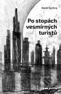 Kniha: Po stopách vesmírných turistů (Karel Sychra). Pointa, 2023 Kniha: Po stopách vesmírných turistů (Karel Sychra). Pointa, 2023