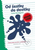 Kniha: Od šestky do devítky (Lucie Honsigová). Nakladatelství Fragment, 2024 Kniha: Od šestky do devítky (Lucie Honsigová). Nakladatelství Fragment, 2024