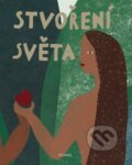 Kniha: Stvoření světa (Ivana Pecháčková). Meander, 2023 Kniha: Stvoření světa (Ivana Pecháčková). Meander, 2023