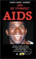 Kniha: Jak se vyhnout AIDS (Earvin Johnson). Lunarion, 1993 Kniha: Jak se vyhnout AIDS (Earvin Johnson). Lunarion, 1993