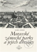 Kniha: Moravské zámecké parky a jejich dřeviny (Karel Hieke). , 1985 Kniha: Moravské zámecké parky a jejich dřeviny (Karel Hieke). , 1985