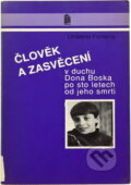 Kniha: Člověk a zasvěcení : v duchu Dona Bosca po sto letech od jeho smrti (Umberto Fontana). Portál, 1992 Kniha: Člověk a zasvěcení : v duchu Dona Bosca po sto letech od jeho smrti (Umberto Fontana). Portál, 1992