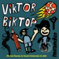 Kniha: Viktor a Biktop (David Dolenský a Michal Šanda). Meander, 2022 Kniha: Viktor a Biktop (David Dolenský a Michal Šanda). Meander, 2022