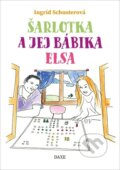 Kniha: Šarlotka a jej bábika Elsa (Ingrid Schusterová). Daxe, 2023 Kniha: Šarlotka a jej bábika Elsa (Ingrid Schusterová). Daxe, 2023
