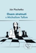 Kniha: Osem stretnutí s Michailom Taľom (Ján Plachetka). Eliška Richtrová, 2021 Kniha: Osem stretnutí s Michailom Taľom (Ján Plachetka). Eliška Richtrová, 2021