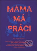 Kniha: Máma má práci (Šárka Seydler Kabátová). , 2023 Kniha: Máma má práci (Šárka Seydler Kabátová). , 2023